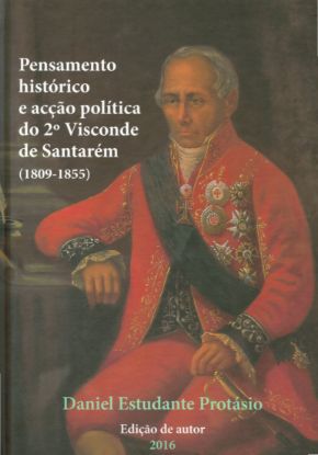 Imagem de Pensamento Histórico e Ação Política do 2.º Visconde de Santarém (1809-1855)