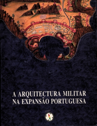 Imagem de Arquitectura (A) Militar na Expansão Portuguesa