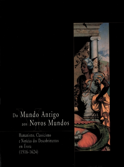 Imagem de Do mundo antigo aos novos mundos. Humanismo, classicismo e notícias dos descobrimentos em Évora (1516-1624)