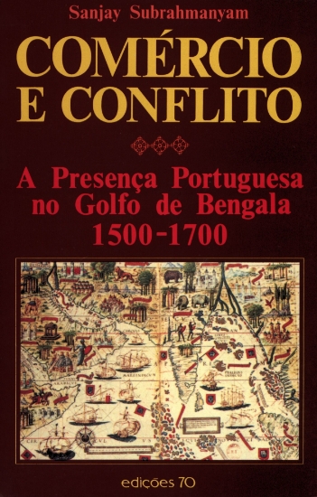 Imagem de Comércio e Conflito: A Presença Portuguesa no Golfo de Bengala
