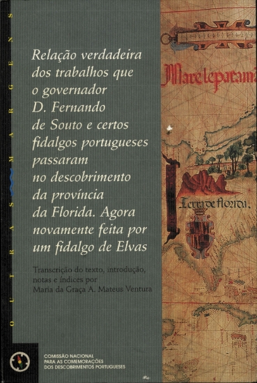 Imagem de Relação verdadeira dos trabalhos que o governador D. Fernando de Souso e certos fidalgos portugueses passaram no descobrimento da província da Florida.