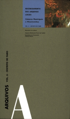 Imagem de Recenseamento dos Arquivos Locais - Câmaras Municipais e Misericórdias - volume 6 - Distrital de Faro