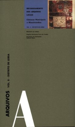 Imagem de Recenseamento dos Arquivos Locais - Câmaras Municipais e Misericórdias -  volume 8 - Distrital de Leiria