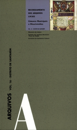 Imagem de Recenseamento dos Arquivos Locais - Câmaras Municipais e Misericórdias -  volume 16 - Distrito de Santarém