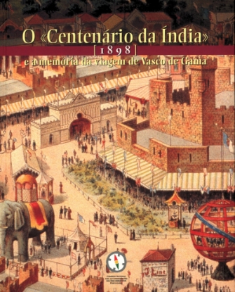 Imagem de Centenário (O) da Índia: 1898 e a memória da viagem de Vasco da Gama