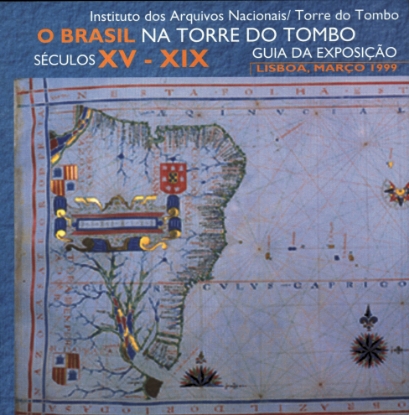 Imagem de Brasil (O) na Torre do Tombo séculos XV - XIX Guia da Exposição