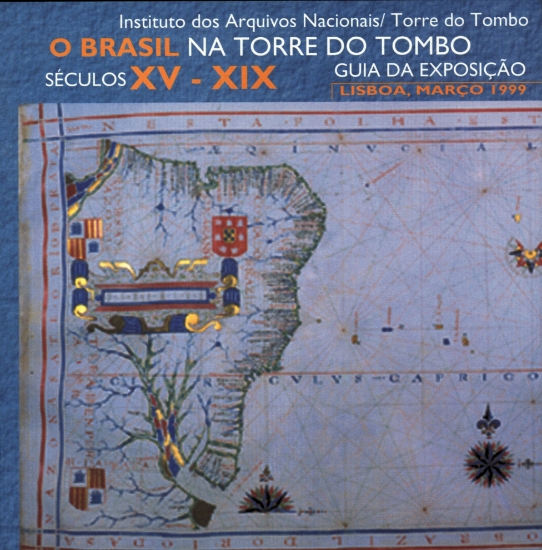 Imagem de Brasil (O) na Torre do Tombo séculos XV - XIX Guia da Exposição