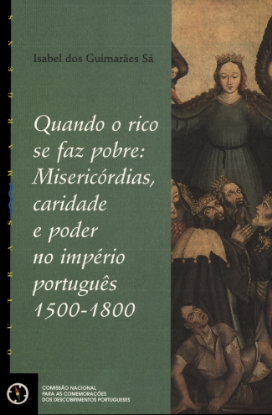 Imagem de Quando o rico se faz pobre: Misericórdias, caridade e poder no império português 1500-1800