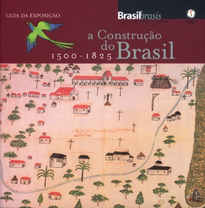 Imagem de BRASIL-BRASIS: A Construção do Brasil - Guia da Exposição   