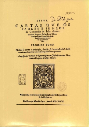 Imagem de Cartas do Japão: Cartas que os padres e irmãos da Companhia de Jesus escreverão dos reinos de Japão & China aos da mesma Companhia da Índia, e Europa, desde o ano de 1549 até o de 1580. Primeiro Tomo (edição fac-similada da edição de Évora de 1598)