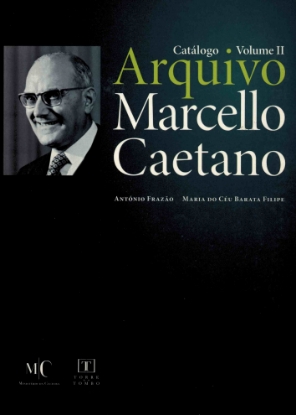 Imagem de Catálogo do Arquivo Marcello Caetano, Vol. II