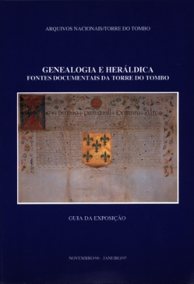 Imagem de Genealogia e Heráldica / Fontes Documentais da Torre Tombo: Guia da Exposição
