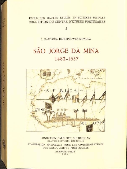 ballong-wen-mewuda-j.-bato'ora.-sao-jorge-da-mina-1482-1637-la-vie-d'un-comptoir-portugais-en-afrique-occidentale-1993-1