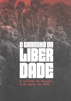 Imagem de Caminho (O) da Liberdade: A reunião de Cascais,  5 de março de 1974