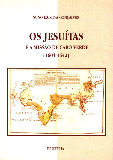 Imagem de Os Jesuítas e a Missão de Cabo Verde (1604-1642)